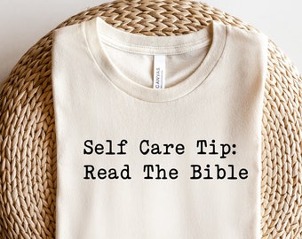 Self Care Tip, Read The Bible Shirt, Christian Gift, Women Empowerment, Inspirational Shirts for Women, Faith Based Shirt, Christmas Gift