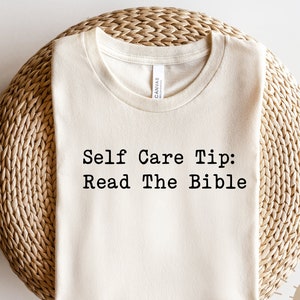 Self Care Tip, Read The Bible Shirt, Christian Gift, Women Empowerment, Inspirational Shirts for Women, Faith Based Shirt, Christmas Gift