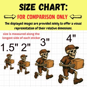 May include: Size chart for stickers featuring a skeleton delivery person carrying a package. The chart shows four different sizes: 1.5 inches, 2 inches, 3 inches, and 4 inches. The text "SIZE CHART" and "FOR COMPARISON ONLY" are at the top.
