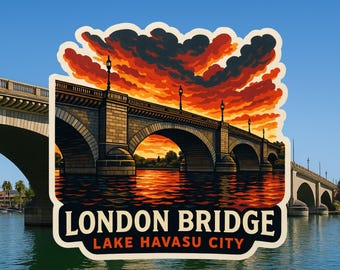 London Bridge Lake Havasu City Sticker, Sunset Travel Art, Arizona, AZ Roadtrip Vinyl