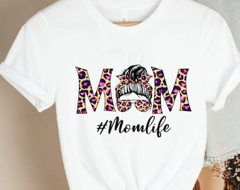 Messy Bun Hair Mom Life Shirt, Messy Mom Life T-shirt, Funny Mom Life Shirts, Funny Mom To Be Shirt, Mother's Day Shirt