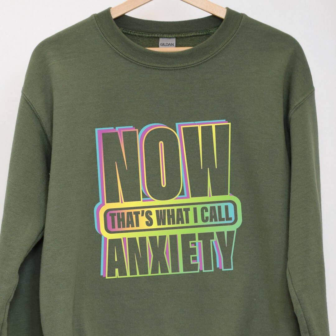 Now That's What I Call Anxiety Shirt,anxiety Awareness Tshirt,anxiety