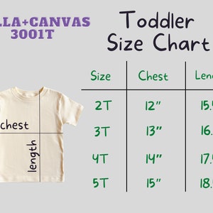 May include: A cream-colored toddler t-shirt with a size chart. The chart shows chest and length measurements in inches for sizes 2T to 5T. The text "BELLA+CANVAS 3001T" is at the top left, and "Toddler Size Chart" is at the top right.