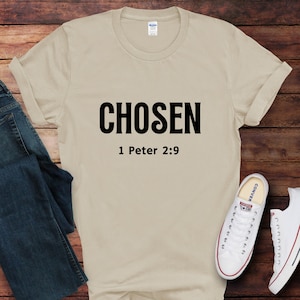 Chosen 1 Peter 2:9 Shirt, Chosen Sweatshirt, Christian Belief Shirts,  Christian Apparel, Christian Clothing, Bible Verses Sweatshirt