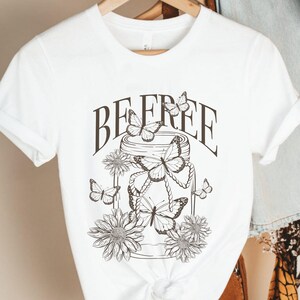 Be Free Butterfly Shirt, Retro Butterfly Shirt, Freedom Shirt, Motivational T-shirt, Positive T-shirt, Inspiring Shirt, Self Care T-shirt