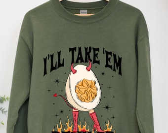 I'll Take Them Deviled Sweatshirt,Funny Thanksgiving Shirt,Funny Christmas Shirt,Thanksgiving Sweatshirt,Thanksgiving Shirt,Fall Sweatshirt