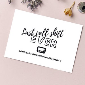 Residency Graduation Card &#39;Last Call Shift Ever&#39;