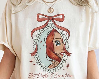 But Daddy I Love Him Ariel Shirt, Coquette Princess Tee, Retro Little Mermaid Disney Shirt, Cute Girl Trip Shirt