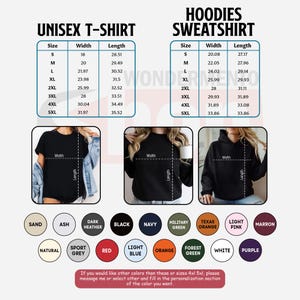 May include: A product image showcasing unisex t-shirts and hoodies/sweatshirts. The image includes size charts with measurements in inches, color options, and examples of the apparel. Text on the image includes "UNISEX T-SHIRT" and "HOODIES SWEATSHIRT".