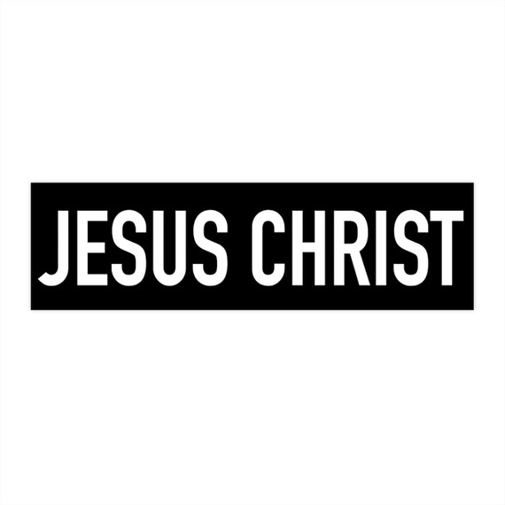 Jesus Christ Bumper Sticker Etsy