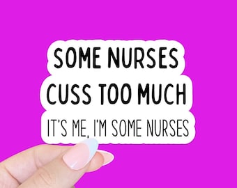 funny nurse sticker/nurse humor/healthcare sticker/laptop sticker/journal and tumbler sticker