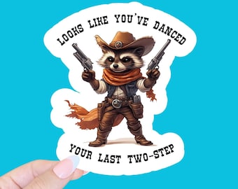 western trending sticker, racoon cowboy funny sticker, meme sticker, animal sticker, cowboy sticker, quote sticker