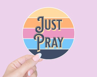 Faith Stickers/inspirational quotes/Christian stickers/mindfulness/Just pray/Bible verse stickers/laptop sticker/tumbler water bottle