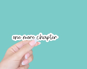 one more chapter sticker/kindle sticker/Book stickers for kindle/emotional support kindle/Book lovers gift/laptop stickers/bookish sticker