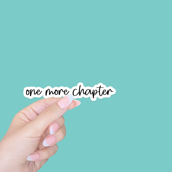 one more chapter sticker/kindle sticker/Book stickers for kindle/emotional support kindle/Book lovers gift/laptop stickers/bookish sticker