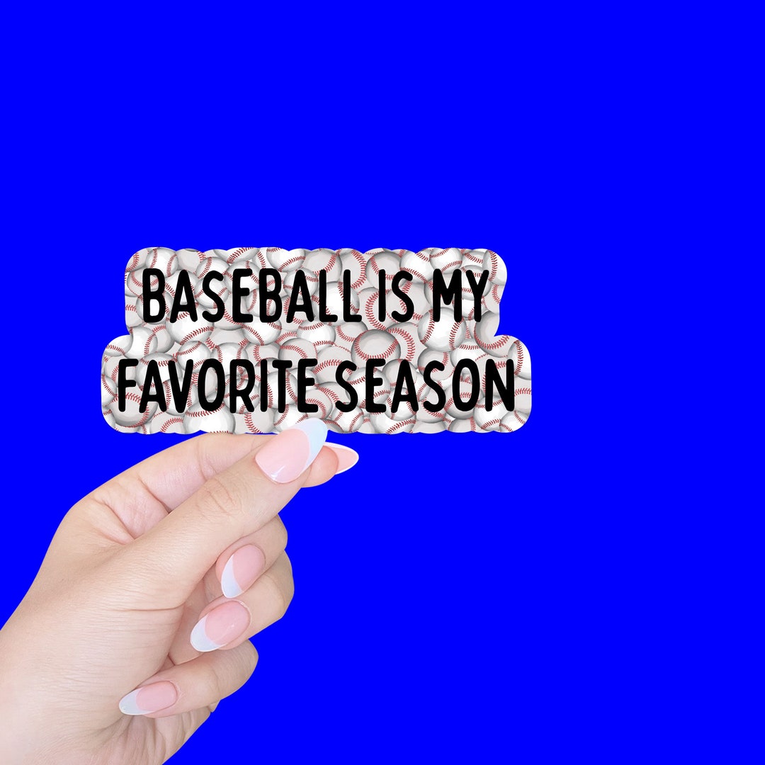 Baseball Sticker/helmet Sticker/baseball is My Favorite Season Sticker