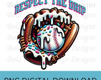 Respect the drip png, basebll png, baseball ice cream drip png, confetti baseball design, baseball sublimation design