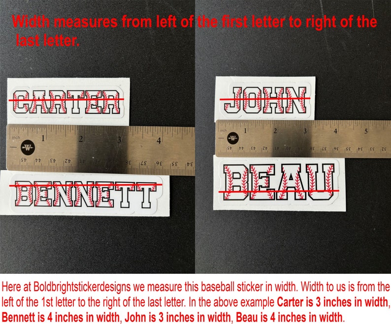 May include: Close-up of a ruler measuring the width of four baseball-themed personalised name stickers. The names are Carter, Bennett, John, and Beau. The width of each name is measured in inches.