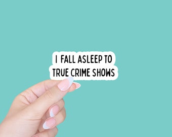 True Crime/True Crime stickers/true crime gift/funny stickers/water bottle stickers/True Crime laptop sticker