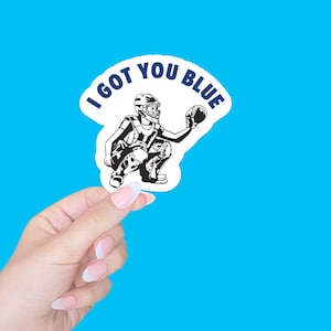 I got you blue sticker/softball sticker/helmet sticker/softball gift/water bottle stickers/laptop sticker/hydroflask/umpire/sportsmanship.