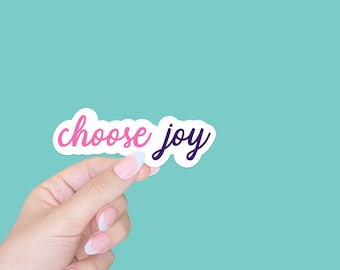 Choose joy sticker/Affirmation sticker/Mental Health Stickers/Faith Stickers /affirmation sticker/water bottle stickers/laptop stickers/