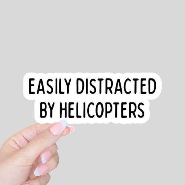 helicopter sticker/airplane gift/helicopter themed gift/computer and laptop stickers/car sticker decal/easily distracted by helicopters