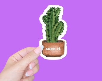 Funny Plant sticker/succulent sticker/plant mom/plant mom/laptop and computer sticker/water bottle and tumbler sticker/kindle sticker