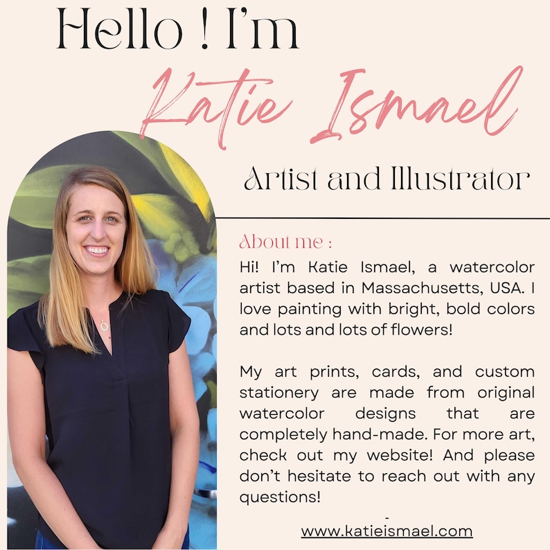 May include: Image featuring artist Katie Ismael, a watercolor artist and illustrator based in Massachusetts, USA. The image includes the text "Hello! I'm Katie Ismael, Artist and Illustrator." The artist's website is www.katieismael.com.