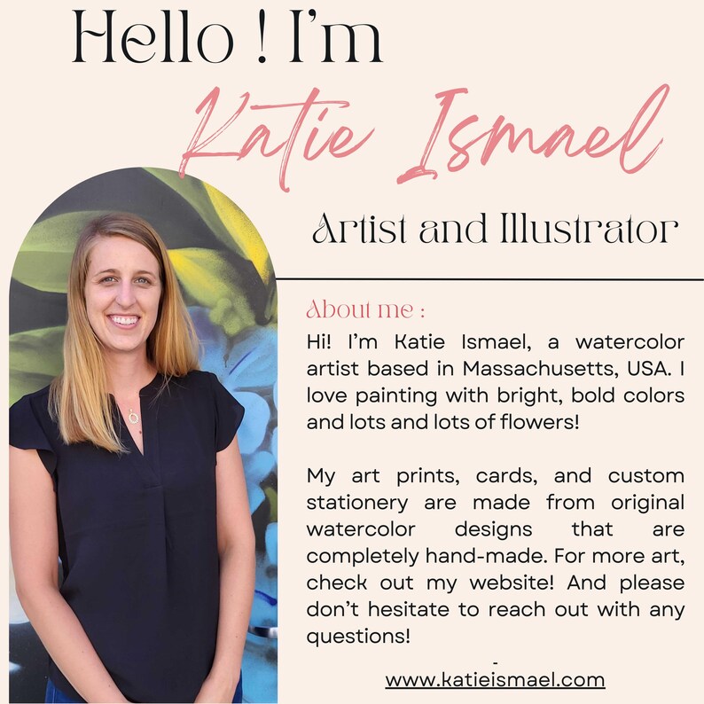 May include: Image featuring artist Katie Ismael, a watercolor artist and illustrator based in Massachusetts, USA. The image includes the text "Hello! I'm Katie Ismael, Artist and Illustrator." The artist's website is www.katieismael.com.