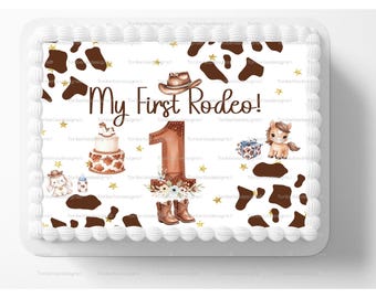 My First Rodeo 1st Birthday Cowboy Western Theme Edible Image Birthday Party Edible Cake Topper Frosting Sheet Customized Easy To Apply