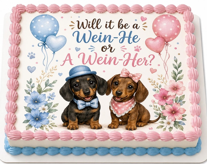 Dachshund Gender Reveal Wein-He Wein-Her Theme Edible Image Baby Shower Pink & Blue Party Edible Cake Topper Frosting Sheet Thin Fondant