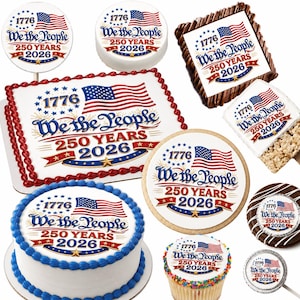 May include: A collection of baked goods including a rectangular cake, a round cake, cookies, a brownie, a rice cereal treat, and a cupcake, all decorated with a 1776-2026 We the People 250 Years graphic featuring an American flag and stars.