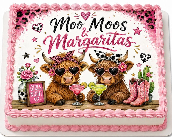 Highland Cow Bachelorette Party Theme Edible Image Moo Moos & Margaritas Bridal Shower Party Edible Cake Topper Frosting Sheet Thin Fondant