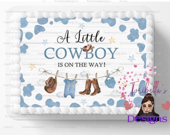 A Little Cowboy On The Way Edible Image, Edible Cake Toppers, Birthday Cake Topper Frosting Sheet Customized Personalized Easy DIY Cakes