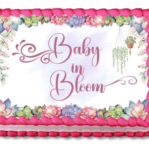 Succulent Baby in Bloom Baby Shower Edible Image, Edible Cake Toppers, Birthday Cake Topper Frosting Sheet Customized Personalized DIY Cakes