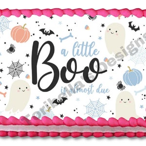 A Little Boo Is Due Edible Image Birthday Halloween Baby Shower Ghost Cake Topper Frosting Sheet Sugar Sheets Customized Personalized