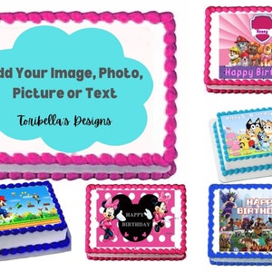 Create your own Design, Any Character Or Theme Or Photo, We Will Design & Print For you Edible Image Cake Topper Frosting Sheets
