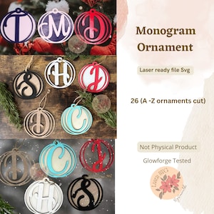 May include: A set of 26 laser cut wooden ornaments, each featuring a different letter of the alphabet. The ornaments are designed to be used as Christmas decorations or for other crafting projects. The ornaments are shown on a wooden surface with a Christmas tree in the background. The text "Monogram Ornament" is visible in the image. The text "Laser ready file Svg" is visible in the image. The text "26 (A -Z ornaments cut)" is visible in the image. The text "Not Physical Product" is visible in the image. The text "Glowforge Tested" is visible in the image.