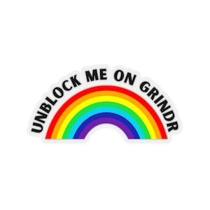 Funny &quot;unblock me on grindr&quot; Kiss-Cut Stickers