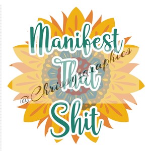 Manifest that s*** transparent sublimation png file