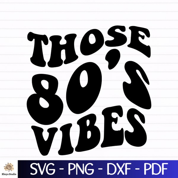 Those 80's vibes svg, 80's Baby svg, 80's svg - digital download svg, dxf, png, pdf, svg files for cricut