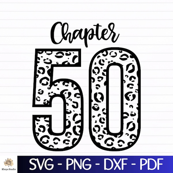 Leopard Chapter 50 svg, 50th Birthday svg, Fifty Birthday svg - digital download svg, dxf, png, pdf, Happy Birthday svg