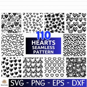 May include: A collection of 110 heart-themed seamless patterns in black and white. The patterns feature various heart designs, including outlined, filled, and textured hearts. The image includes the text "110 HEARTS SEAMLESS PATTERN" and file type options: SVG, PNG, EPS, and DXF.