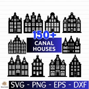 May include: A collection of black silhouette illustrations of various canal houses arranged in rows. The central text reads 150+ CANAL HOUSES in blue and white. The bottom banner displays the text SVG - PNG - EPS - DXF in white on a blue background.