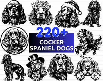 May include: A collection of black and white Cocker Spaniel dog illustrations in various poses, some wearing accessories like sunglasses, a Santa hat, and a top hat. The image includes the text "220+ Cocker Spaniel Dogs" and file type options: SVG, PNG, EPS, and DXF.