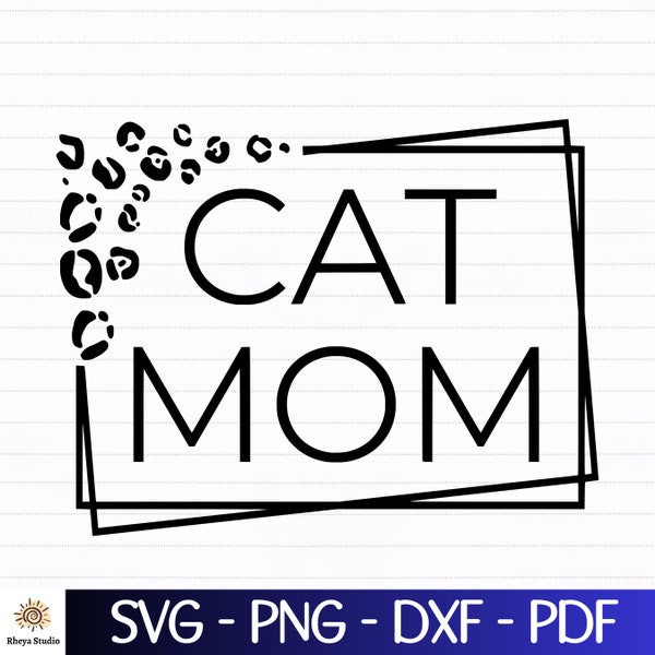 Leopard Cat Mom svg, Cheetah Cat Mom svg - digital download svg, dxf, png, pdf