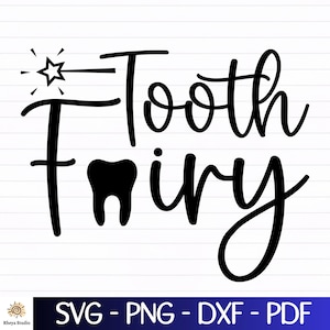 Tooth Fairy svg, Tooth Fairy png, Tooth svg, First Tooth svg - digital download svg, dxf, png, pdf, svg files for cricut