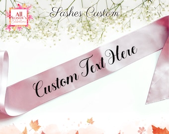 Your Text Sash Personalized Sash Customized Sash Bridal Sash Bridal Sash Bridesmaid Sash Birthday Satin Silk Sash Gift For Her Wedding Gift