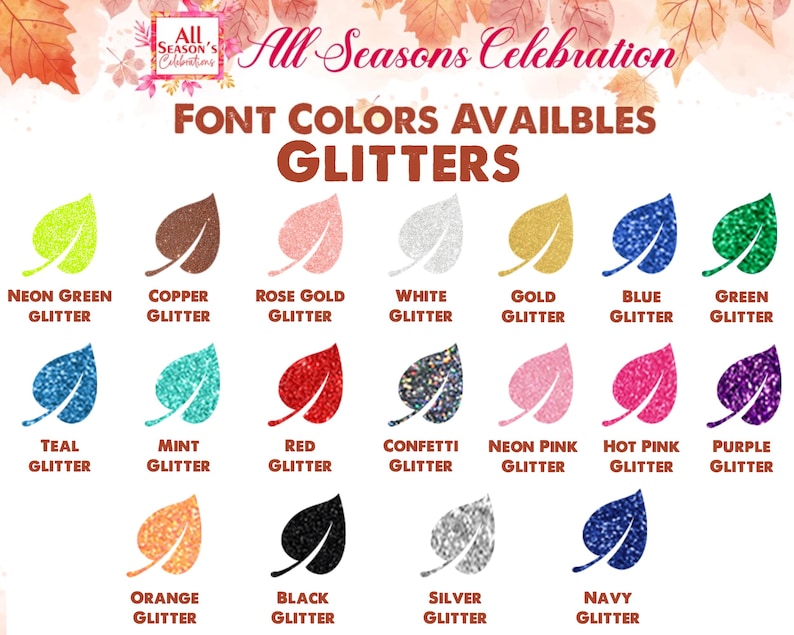 May include: Image displaying a range of glitter colours in leaf designs. Colours include neon green, copper, rose gold, white, gold, blue, green, teal, mint, red, confetti, neon pink, hot pink, purple, orange, black, silver, and navy.