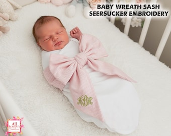 Personalized Seersucker Baby Wreath Sash, Monogram Seersucker, Seersucker Baby Wreath Sash, Embroidery Baby Wreath Sash Gift for New Moms
